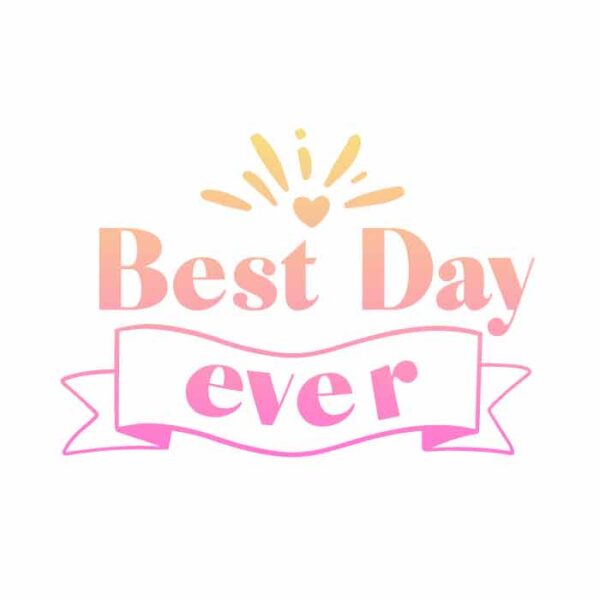 Best Day Ever Free SVG Files | Free SVG Download