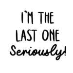 I'm the last one SVG & PNG free download
