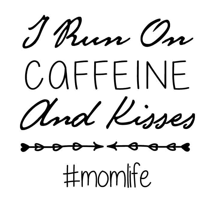 I run on caffeine and kisses SVG