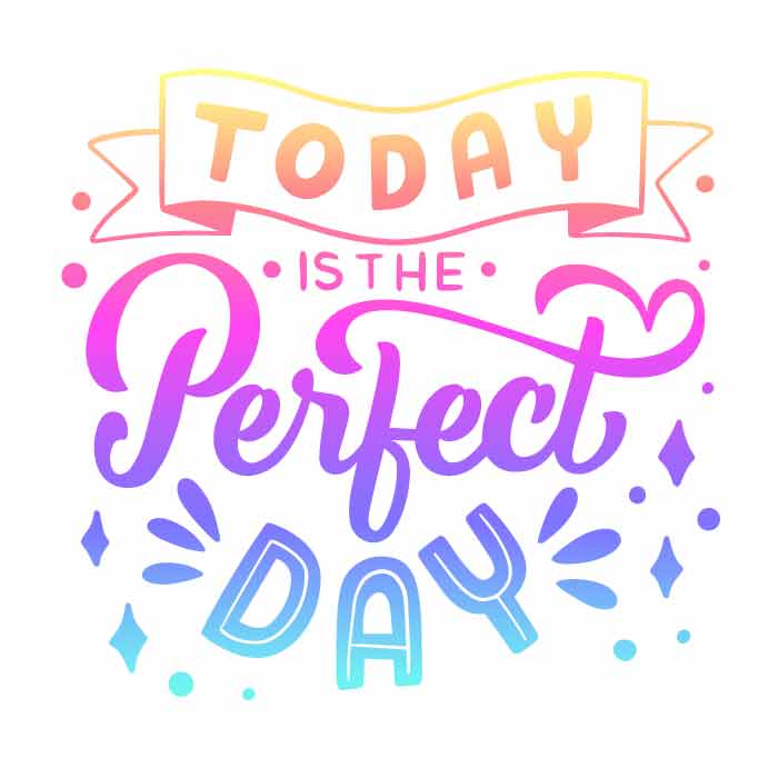 Today is the perfect day free SVG cut files