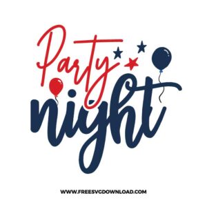 Party night America SVG & PNG free 4th of July cut files