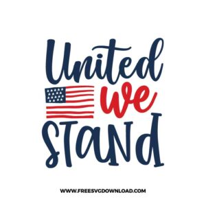 United we stand SVG & PNG free 4th of July cut files