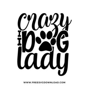 Crazy dog lady SVG PNG free cut files download