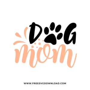 Dog mom SVG PNG free cut files download