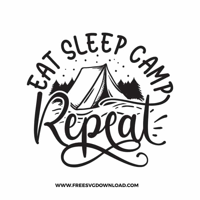 Eat sleep camp SVG & PNG free camping cut files