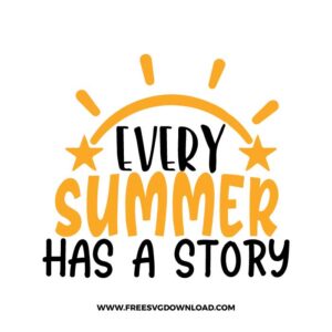 Every Summer Has A Story SVG Cut File