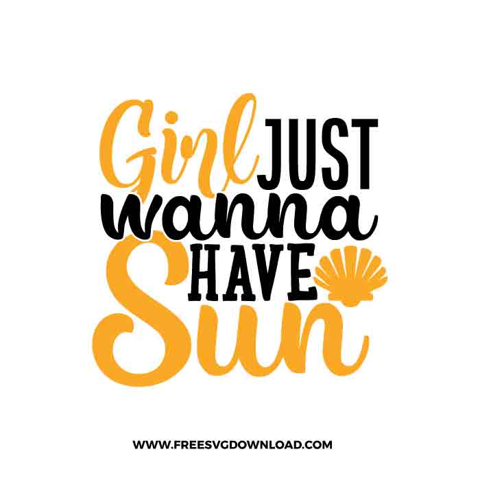 Girl just wanna have sun SVG & PNG free summer cut files