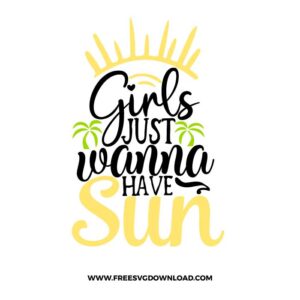 Girls just wanna have sun free SVG & PNG free summer cut files