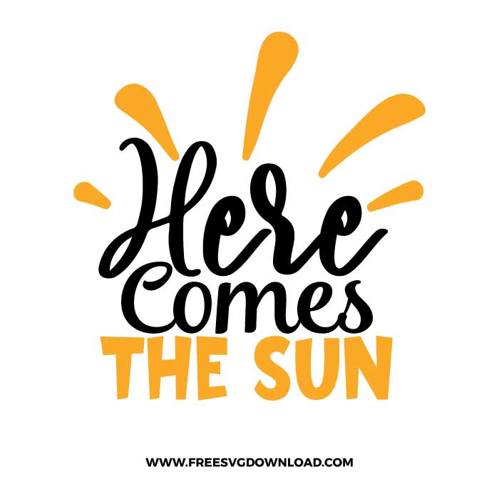 Here comes the sun SVG & PNG free summer cut files