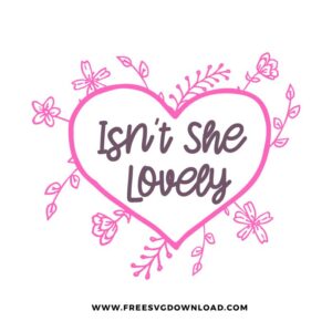 Isn't She Lovely Free SVG File