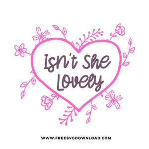 Isn't She Lovely SVG