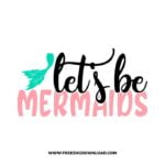 Lets be mermaids free SVG & PNG free summer cut files