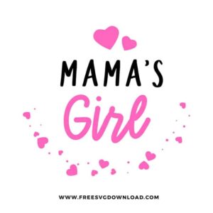 Mamas Girl SVG PNG free cut files download