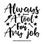 Always a tool for any job SVG for cricut, fathers day svg, daddy svg, best dad svg, father svg, dad life svg, papa svg, funny dad svg, best dad ever svg, grandpa svg, new dad svg, father and son svg, step dad svg