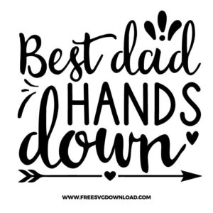 Best dad hand down SVG for cricut, fathers day svg, daddy svg, best dad svg, father svg, dad life svg, papa svg, funny dad svg, best dad ever svg, grandpa svg, new dad svg, father and son svg, step dad svg