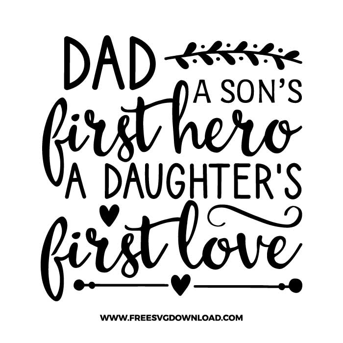 Dad a sons first hero SVG for cricut, fathers day svg, daddy svg, best dad svg, father svg, dad life svg, papa svg, funny dad svg, best dad ever svg, grandpa svg, new dad svg, father and son svg, step dad svg