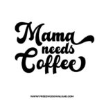 Mama Needs Coffee SVG & PNG free downloads, SVG for Cricut Design Silhouette, mom svg, mama svg, quotes svg, mom life skull svg, best mom svg