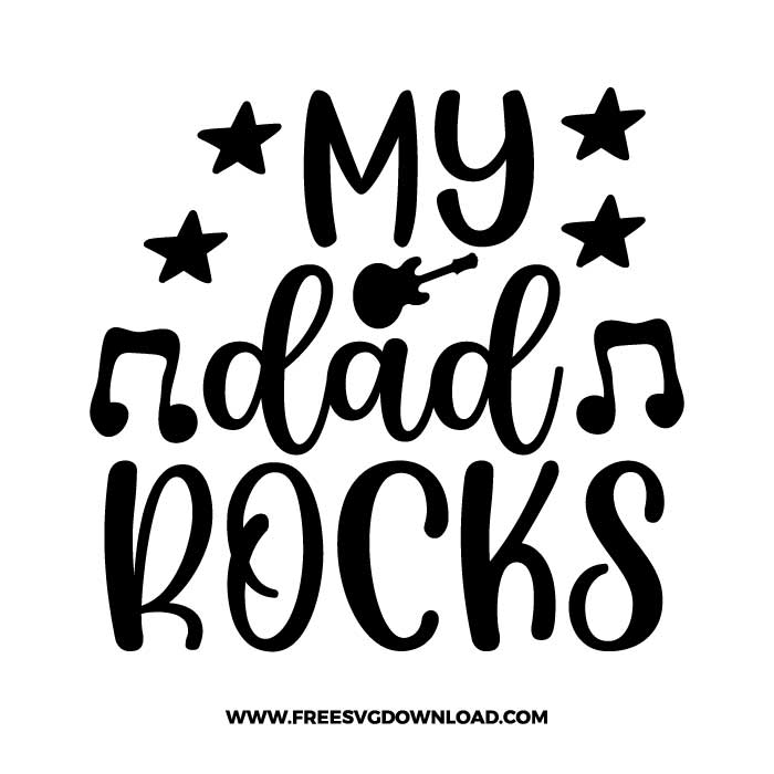 My dad rocks SVG & PNG free cut files, for cricut, fathers day svg, daddy svg, best dad svg, father svg, dad life svg, papa svg, funny dad svg, best dad ever svg, grandpa svg, new dad svg, father and son svg, step dad svg