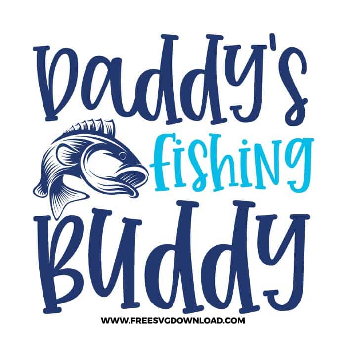 Daddy's Fishing Buddy 2 SVG free cut files, fishing svg, fish svg, fisherman svg, fishing hook svg, hunting svg, fishing dad svg, lake life svg, lake svg, hunting fishing svg, fishing lure svg