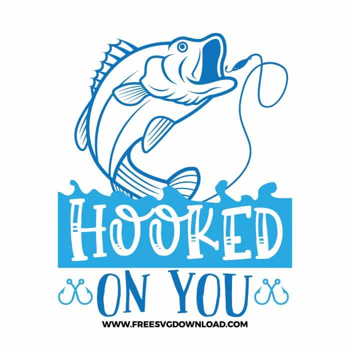 Download Hooked On You Svg Png Fishing Cut Files Free Svg Download