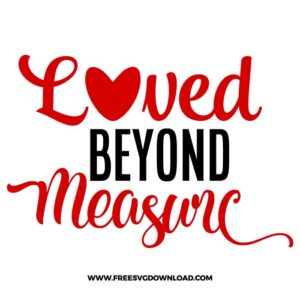 Loved Beyond Measure Free SVG File