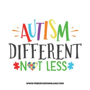 Autism different not less SVG & PNG, SVG Free Download, SVG for Cricut Design Silhouette, autism svg, autism awareness svg, autism mom svg, autism puzzle svg, puzzle piece svg, autism heart svg, kids svg, family svg, birthday svg, baby svg