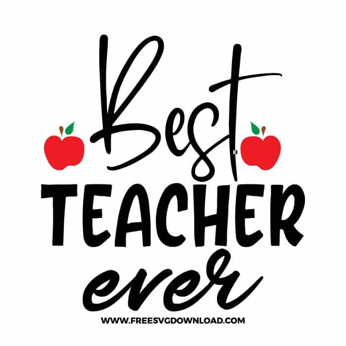 Best teacher ever SVG & PNG, SVG Free Download, SVG for Cricut Design Silhouette, teacher svg, school svg, kindergarten svg, teacher life svg, teaching svg, graduation svg