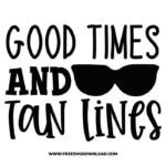 Good times and tan lines SVG free cut files, free svg files for cricut, flip flops free svg, summer clipart, summer png, beach svg, ocean svg, sun svg