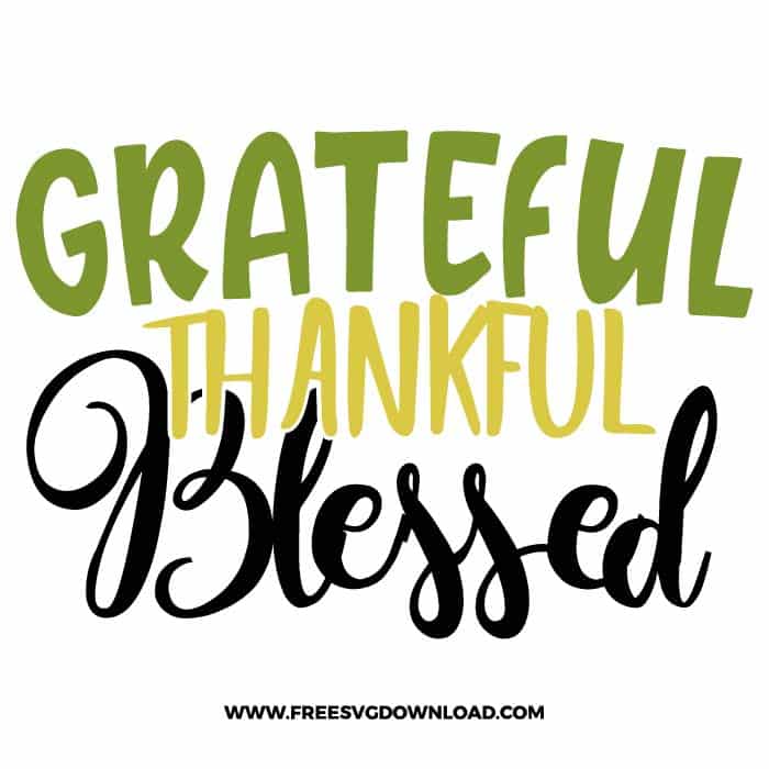 Grateful thankful blessed SVG & PNG, SVG Free Download, SVG for Cricut Design Silhouette, svg files for cricut, quotes svg, popular svg, funny svg, thankful svg, fall svg, turkey svg, autmn svg, blessed svg, pumpkin svg, grateful svg, together svg, happy fall svg, thanksgiving svg