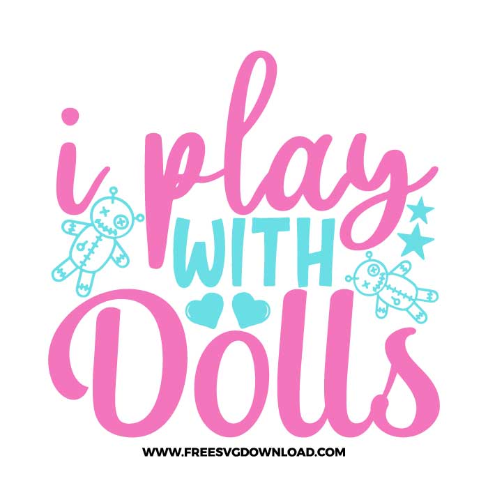 I play with dolls 2 SVG & PNG, SVG Free Download, SVG for Cricut Design Silhouette, svg files for cricut, quotes svg, voodoo doll svg, witch svg, witchcraft svg, halloween svg, horror svg, mystical svg, gothic svg, magic svg, celestial svg, tarot svg, spooky svg, ghost svg, creepy svg