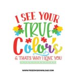 I see your true colors SVG & PNG, SVG Free Download, SVG for Cricut Design Silhouette, autism svg, autism awareness svg, autism mom svg, autism puzzle svg, puzzle piece svg, autism heart svg, kids svg, family svg, birthday svg, baby svg
