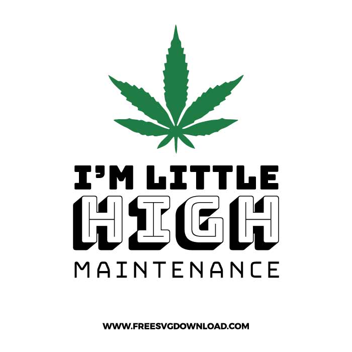 I am little high free SVG & PNG downloads, joint svg, marijuana svg, 420 svg, weed leaf svg, cannabis svg, stoner svg, skull svg, free cut files