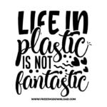 Life in plastic is not fantastic 2 SVG & PNG, SVG Free Download, SVG for Cricut Design Silhouette, svg files for cricut, quotes svg, popular svg, funny svg, fashion svg, sassy svg, tote bag svg, shopping svg, goodies svg, sale svg, shop svg