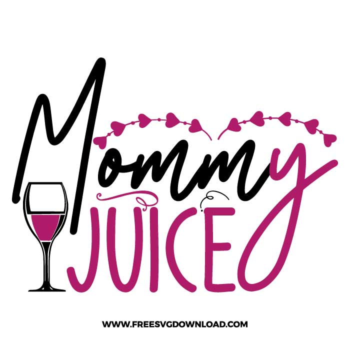 Mommy juice SVG & PNG, SVG Free Download, SVG for Cricut Design Silhouette, wine glass svg, funny wine svg, alcohol svg, wine quotes svg, wine sayings svg