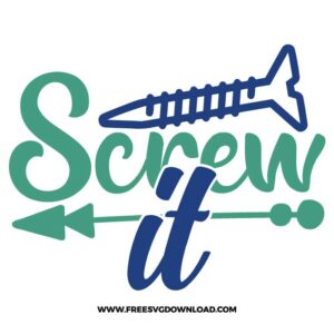 Screw It Free SVG File 2