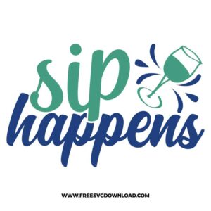 Sip happens SVG & PNG, SVG Free Download, SVG for Cricut Design Silhouette, wine glass svg, funny wine svg, alcohol svg, wine quotes svg, wine sayings svg, wife svg, merlot svg, drunk svg, rose svg, alcohol quotes svg