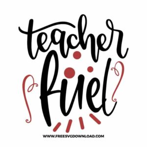 Teacher Fuel Free SVG File 2