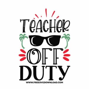 Teacher Off Duty Cricut Free SVG File