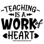 Teaching is a work of heart SVG & PNG, SVG Free Download, SVG for Cricut Design Silhouette, teacher svg, school svg, kindergarten svg, teacher life svg, teaching svg, graduation svg