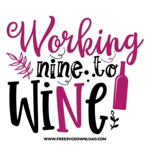 Working Nine To Wine Free SVG File