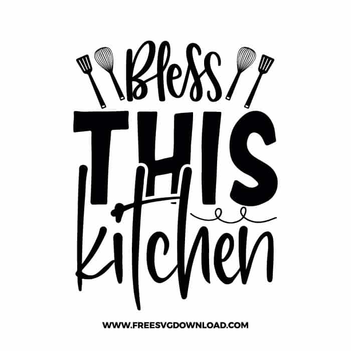 Bless this kitchen SVG & PNG cut files - Free SVG Download