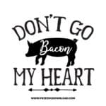 Don't go bacon my heart 2 SVG & PNG, funny kitchen svg, pot holder svg, chef svg, baking svg, cooking svg, kitchen sign svg, farmhouse svg, kitchen towel svg, pantry svg, farm svg, layered SVG Free Download,  SVG for Cricut Design Silhouette, svg files for cricut