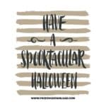 Have a spooktacular halloween SVG & PNG, SVG Free Download,  SVG for Cricut Design Silhouette, svg files for cricut, halloween free svg
