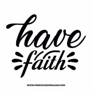Have Faith Free SVG File