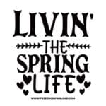 Livin' the spring life free SVG & PNG, SVG Free Download,  SVG for Cricut Design Silhouette, svg files for cricut, flower svg, floral svg, spring svg, hello spring svg, spring life svg, quotes svg