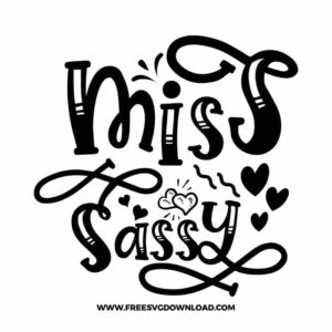 Miss sassy free SVG & PNG, SVG Free Download, SVG for Cricut Design Silhouette, quote svg, inspirational svg, motivational svg,