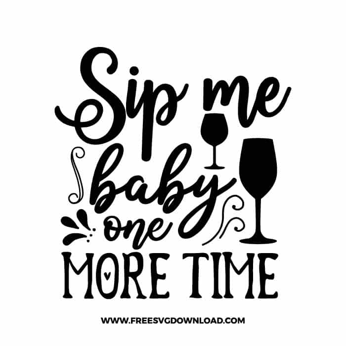 Sip me baby one more time SVG & PNG, funny kitchen svg, pot holder svg, chef svg, baking svg, cooking svg, kitchen sign svg, farmhouse svg, kitchen towel svg, pantry svg, farm svg, layered SVG Free Download,  SVG for Cricut Design Silhouette, svg files for cricut