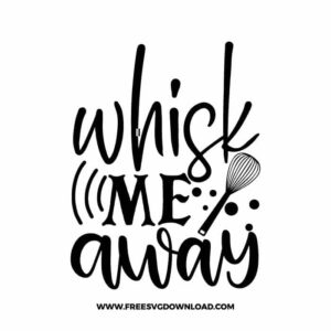 Whisk me away SVG & PNG, funny kitchen svg, pot holder svg, chef svg, baking svg, cooking svg, kitchen sign svg, farmhouse svg, kitchen towel svg, pantry svg, farm svg, layered SVG Free Download,  SVG for Cricut Design Silhouette, svg files for cricut