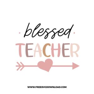 Blessed teacher free SVG & PNG, SVG Free Download,  SVG for Cricut Design Silhouette, teacher svg, school svg, kindergarten svg, pencil svg, first grade svg, second grade svg, back to school svg, school supply svg