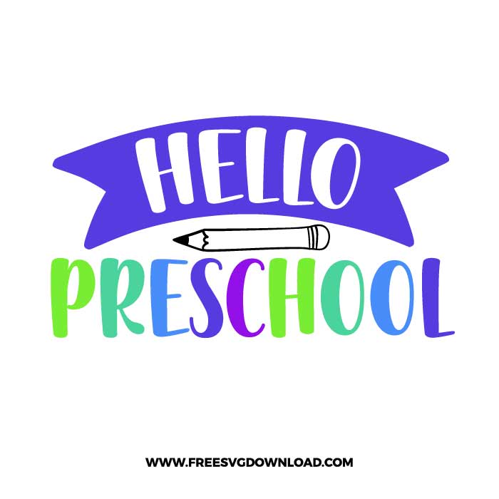 Hello preschool free SVG & PNG, SVG Free Download,  SVG for Cricut Design Silhouette, teacher svg, school svg, kindergarten svg, pencil svg, first grade svg, second grade svg, back to school svg, school supply svg